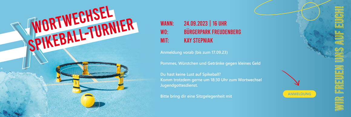 Herzliche Einladung zum WortWechsel Spikeball-Turnier am 24.09.2023 um 16 Uhr und anschließendem Jugendgottesdienst um 18:30 Uhr. Zur Anmeldung auf das Banner klicken.